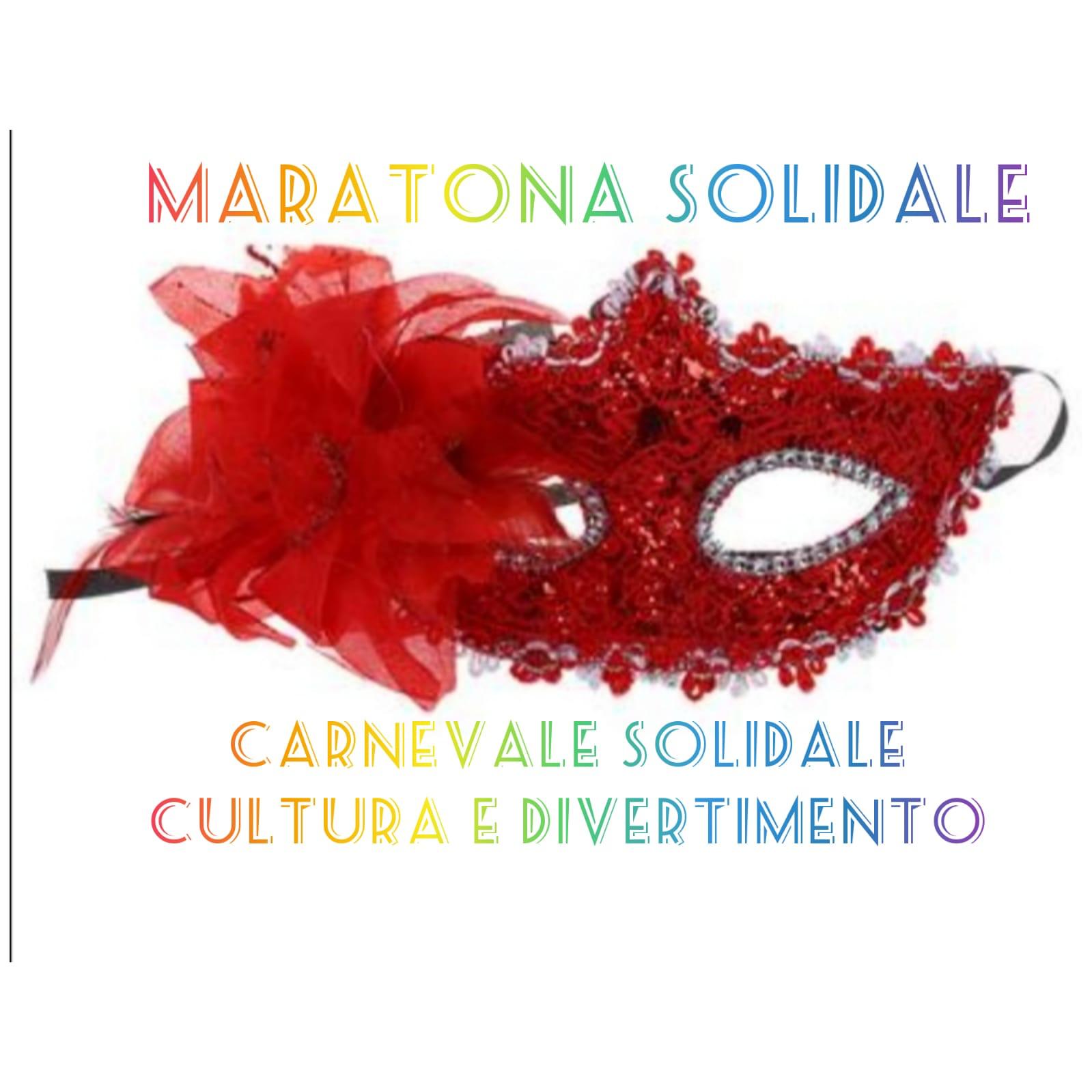 Carnevale Solidale Cultura e divertimento Maratona  Solidale